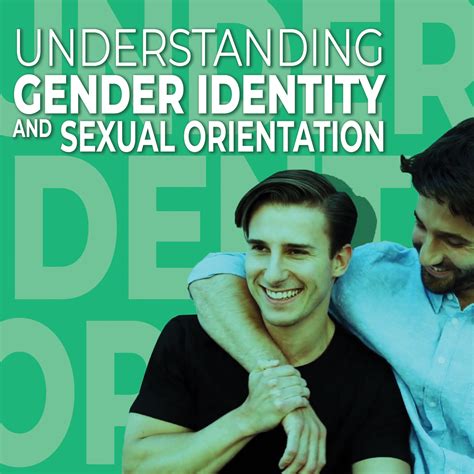 Sexual Orientation and Gender Identity